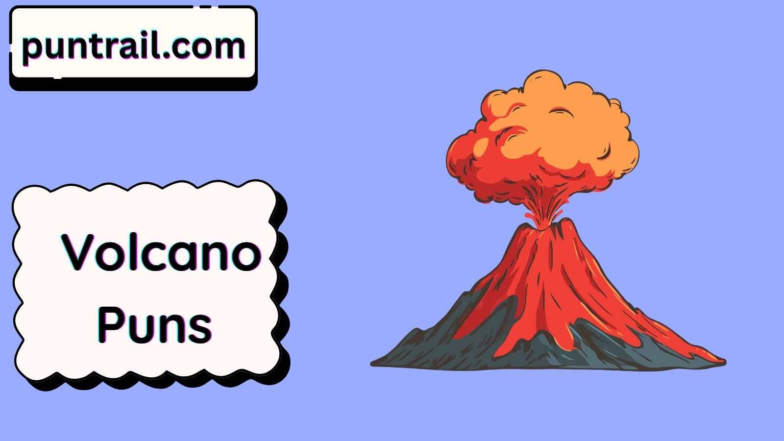 Volcano Puns