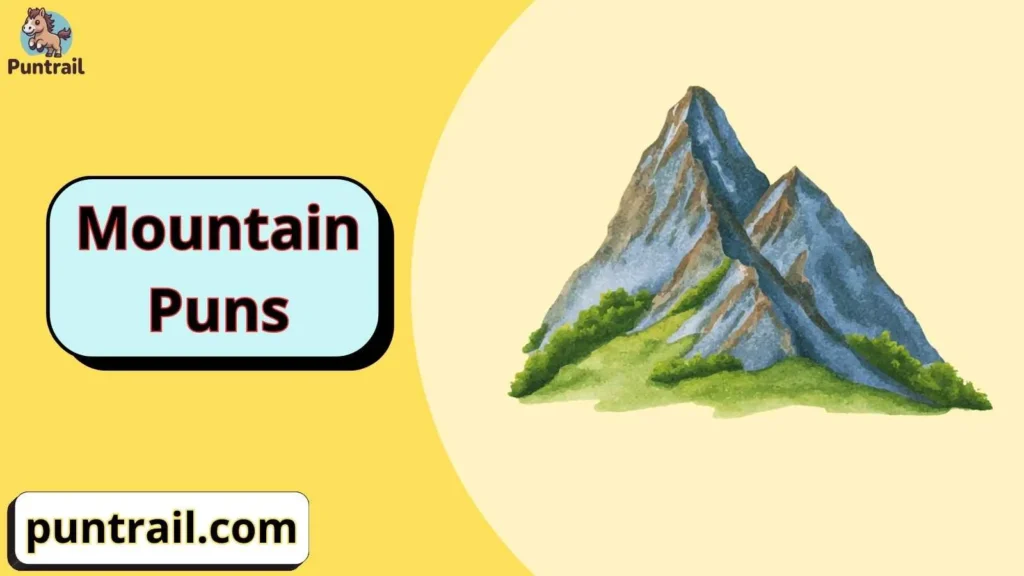 Mountain puns one liners