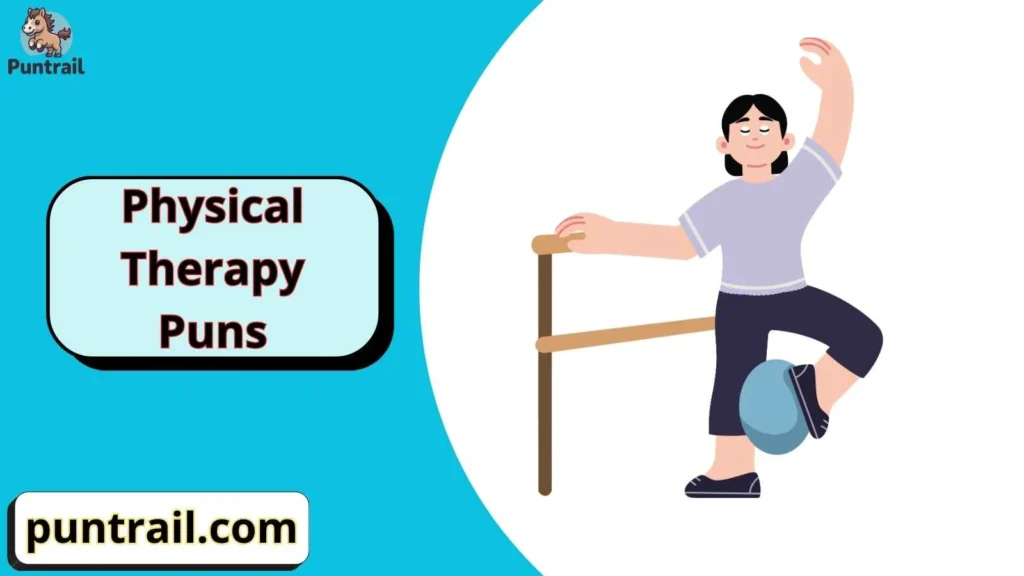 Physical Therapy Puns Captions