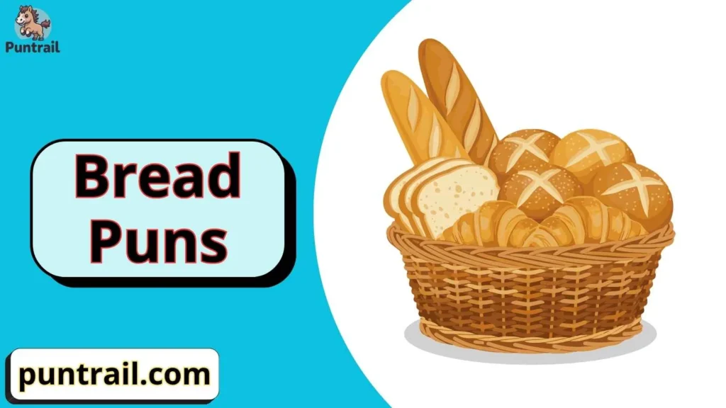 Bread Puns One Liners