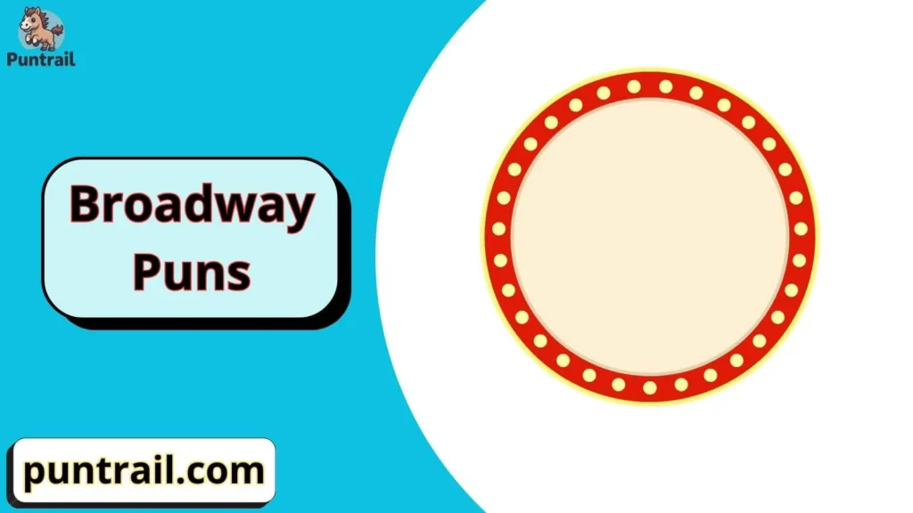 Broadway Puns Captions