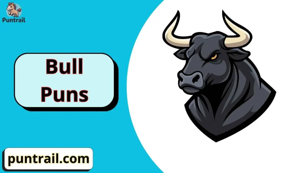 Bull Puns Captions