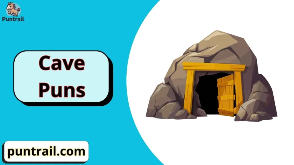 Cave Puns One Liners