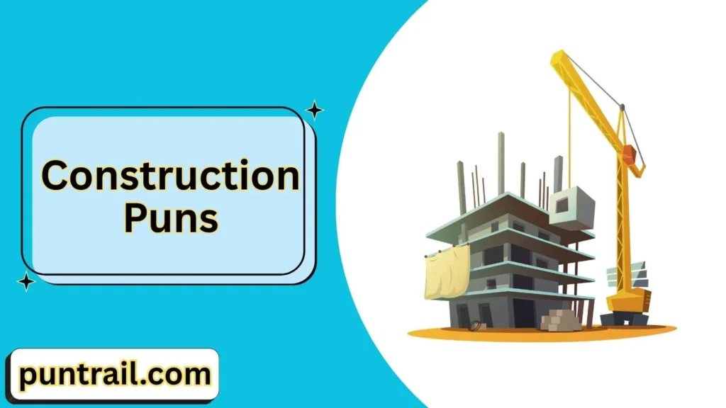 Construction Puns One-Liners