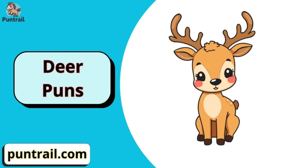 Cute Deer Puns