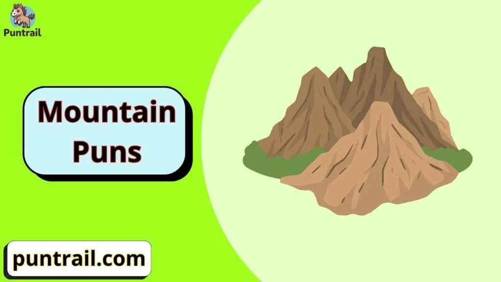 Cute mountain puns