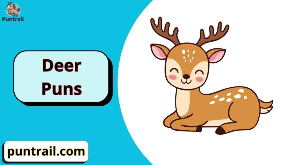 Deer Puns One Liners