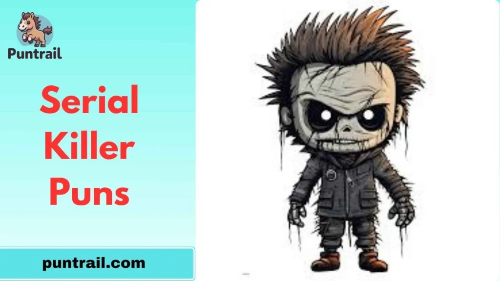 Funny Serial Killer Puns