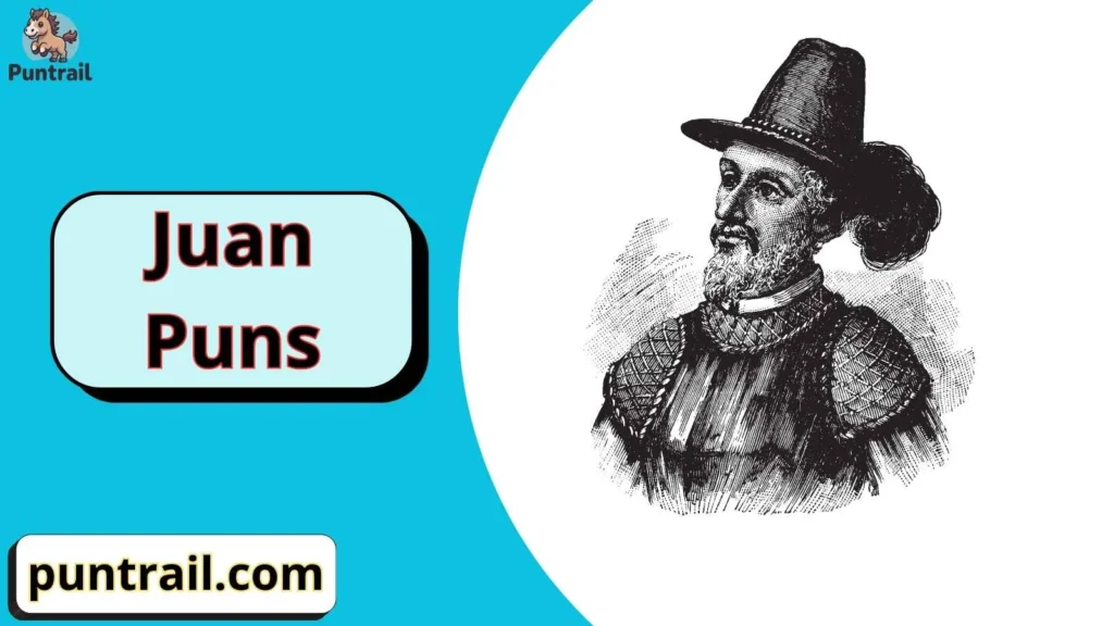 Juan Puns One Liners