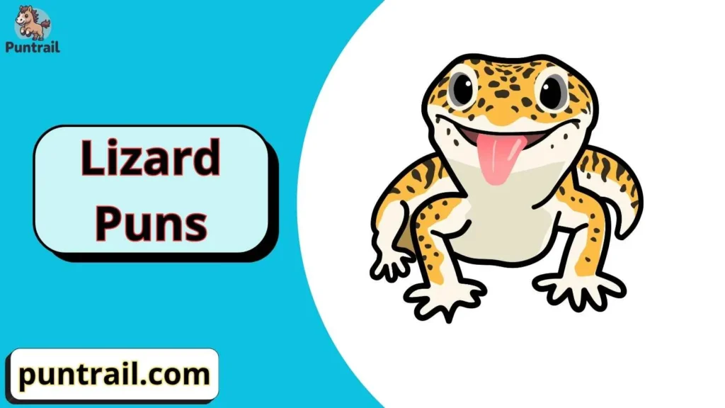 Lizard Puns One Liners