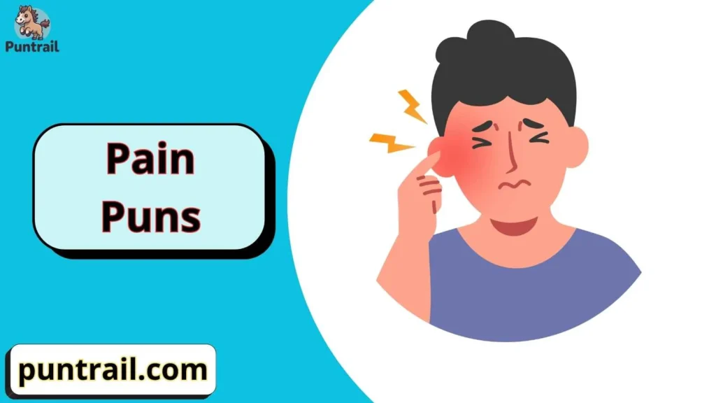 Pain Puns One Liners