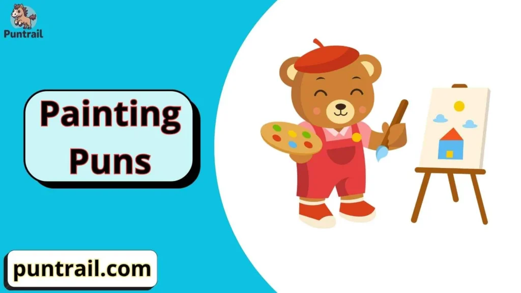 Painting Puns One Liners