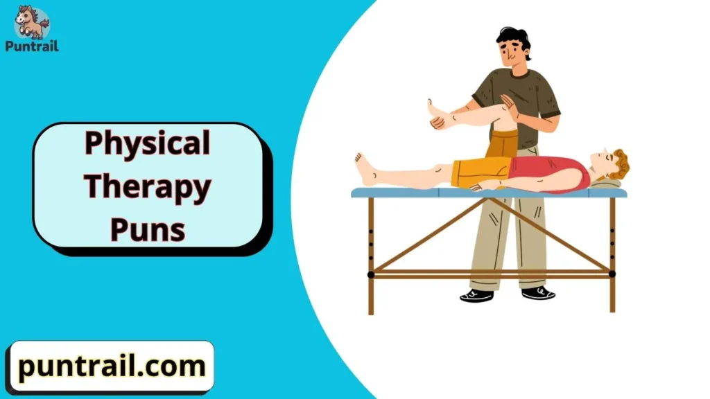 Physical Therapy Puns One Liners