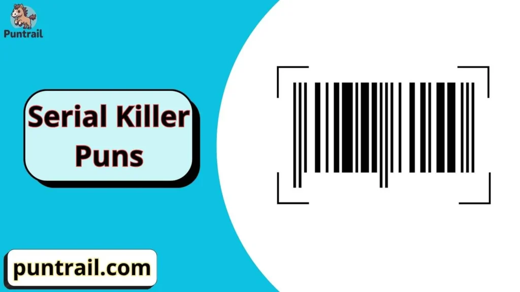 Serial Killer Puns One Liners