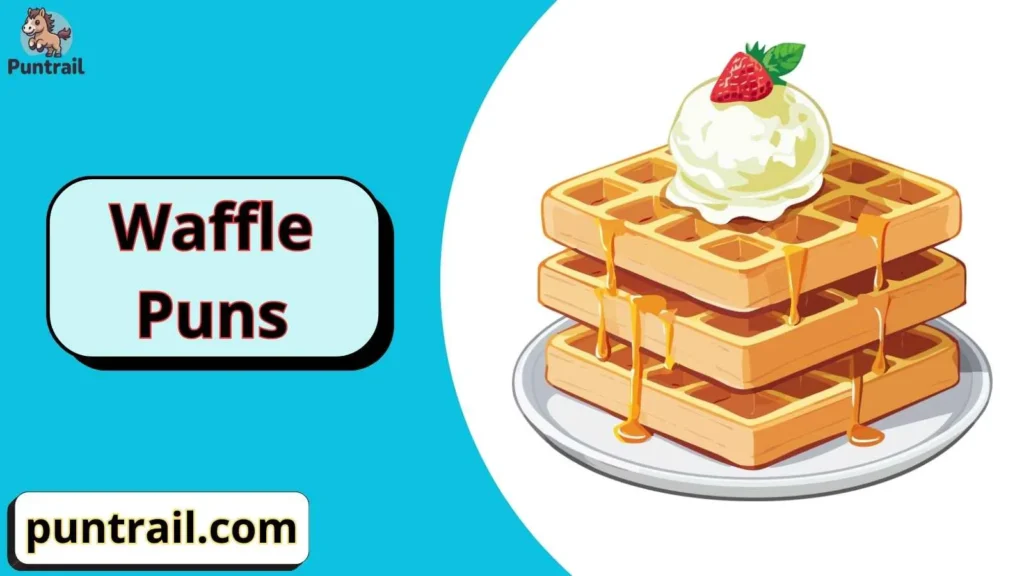 Short waffle puns 