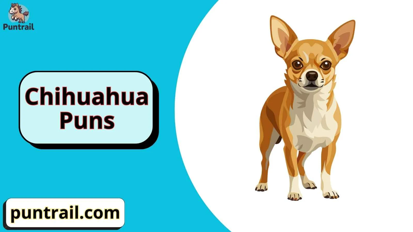 Chihuahua Puns