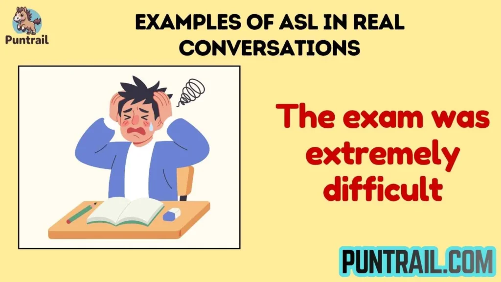Examples of ASL in Real Conversations