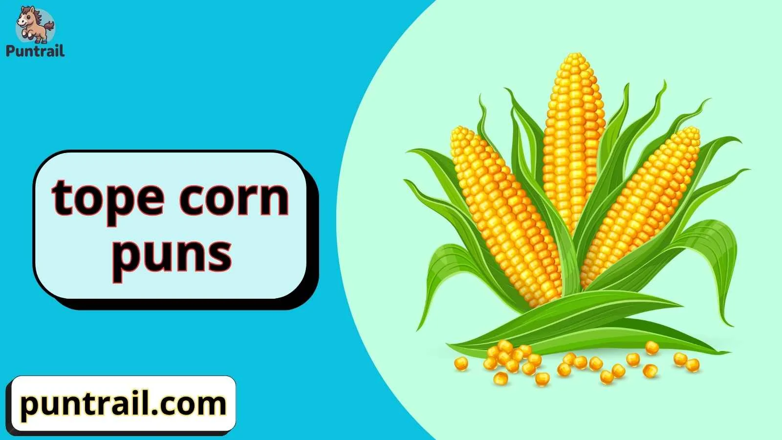 tope corn puns