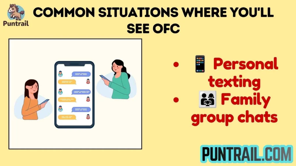 Common Situations Where You'll See OFC