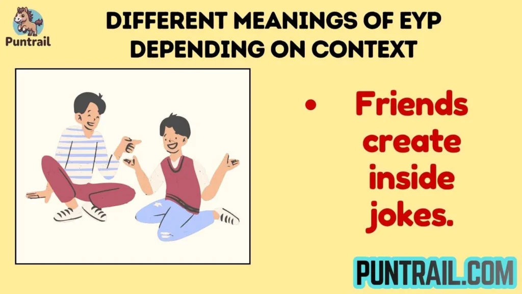 Different Meanings of EYP Depending on Context