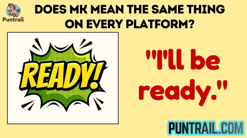 Does MK Mean the Same Thing on Every Platform? 
