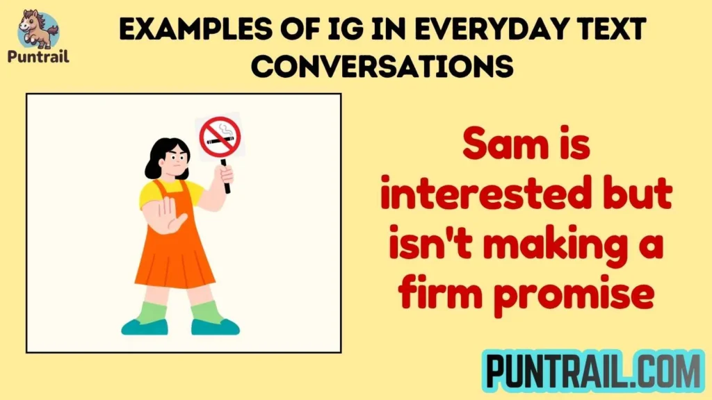 Examples of IG in Everyday Text Conversations