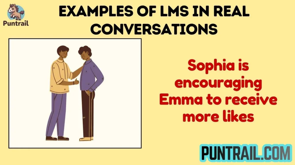 Examples of LMS in Real Conversations