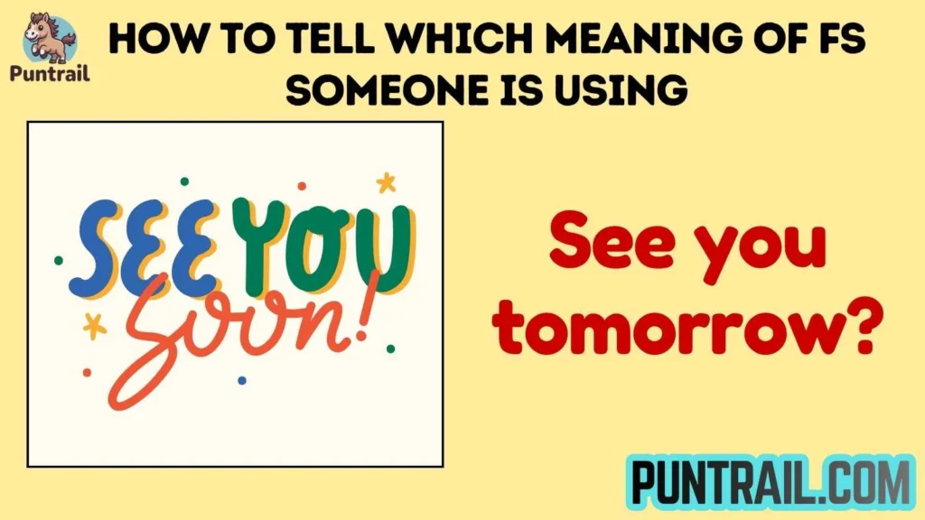 How to Tell Which Meaning of FS Someone Is Using