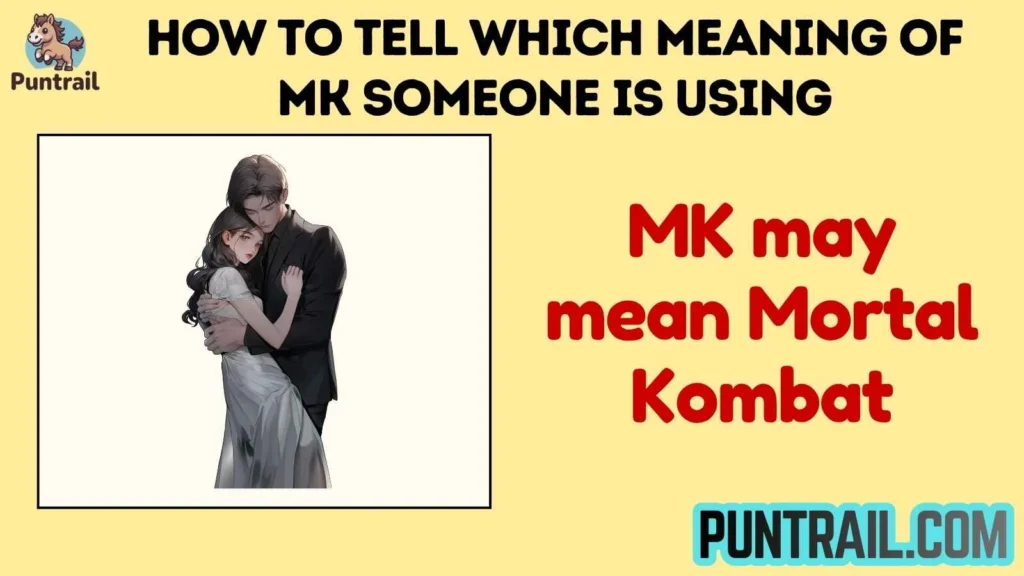 How to Tell Which Meaning of MK Someone Is Using