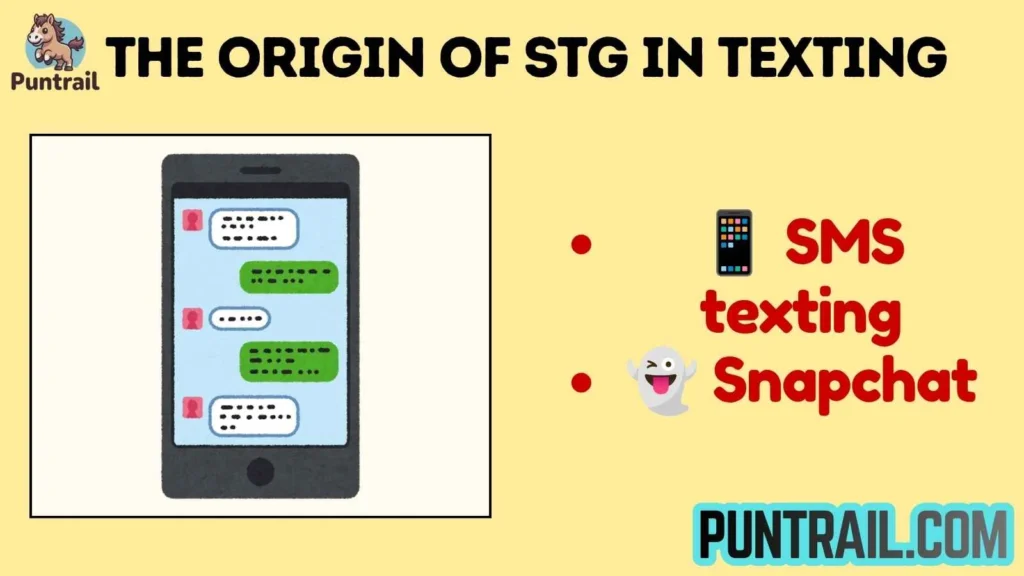 The Origin of STG in Texting 
