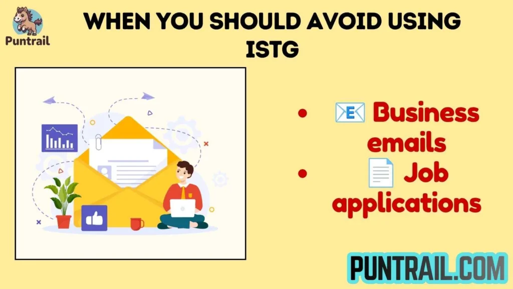 When You Should Avoid Using ISTG