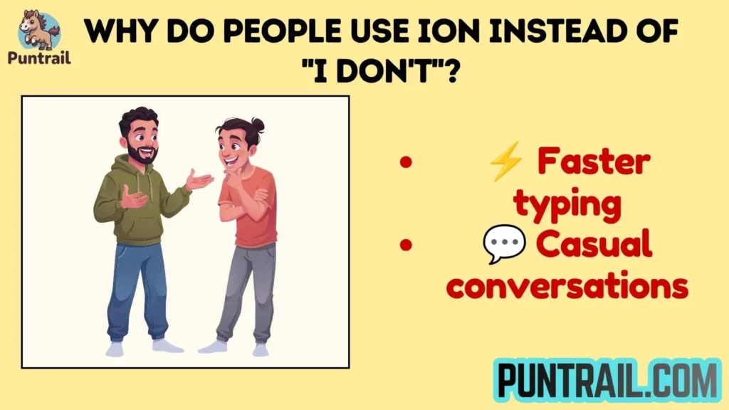 Why Do People Use ION Instead of "I Don't"?