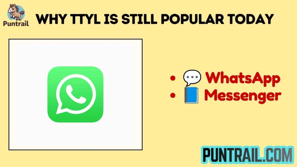 Why TTYL Is Still Popular Today